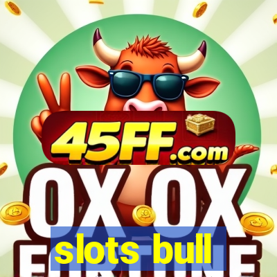slots bull